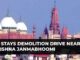SC Stays Demolition Drive Against Illegal Constructions Near Krishna Janmabhoomi In Mathura
