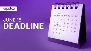 Important financial deadlines ending today June 15: 8th CPC memorandum submission, Form 16 issuance, advance tax payment