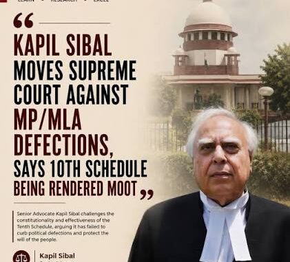 Anatomy of a loophole: Why Kapil Sibal has moved Supreme Court to challenge the Tenth Schedule