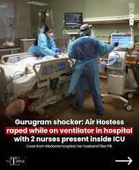 Gurugram: Air Hostess On Ventilator Sexually Assaulted In Hospital, Accused Remains Unidentified