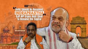 Delhi renamed Indraprastha? BJP MP urges Amit Shah to restore capital's ancient identity