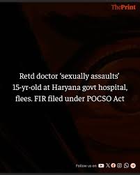 Minor girl sexually assaulted multiple times by re-employed doctor at Haryana Govt hospital