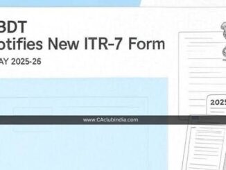 ITR-7 FY 2025-26: Major reporting changes and compliance requirements you must know