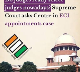 Why Chief Justice of India is not on panel to select Chief Election Commissioner- SC asks government