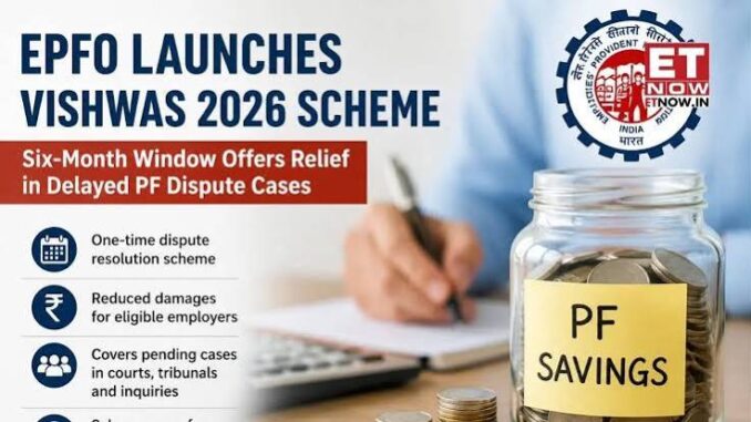 VISHWAS 2026 PF dispute settlement scheme to remain open till Dec 28; check details of reduced-penalty